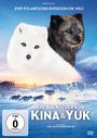 Guillaume Maidatchevsky: Die Abenteuer von Kina & Yuk - Zwei Polarfüchse entdecken die Welt, DVD