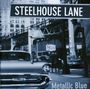 Steelhouse Lane: Metallic Blue, CD