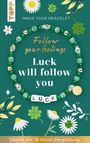 : Follow your Feelings - Make your bracelet - Schmuckset Luck VE, 10 Ex., Div.