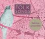 : Calmus Ensemble - Folk Songs, CD