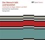 : Kammerchor Saarbrücken - Der Mensch lebt und bestehet, CD