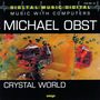 Michael Obst: Crystal World I-III, CD