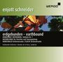Enjott Schneider: Orchesterwerke "Erdgebunden - Earthbound", CD