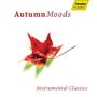 : Autumn  Moods - Instrumental Classics, CD