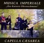 : Musica Imperiale "Des Kaisers Ohrenschmaus", CD