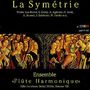 : Flute Harmonique - La Symetrie, CD