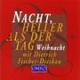 : Weihnachten mit Dietrich Fischer-Dieskau "Nacht, heller als der Tag", CD