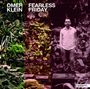 Omer Klein: Fearless Friday (180g), LP