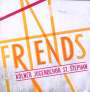 Kölner Jugendchor St. Stephan: Friends - Freunde - Fründe, CD