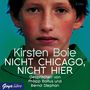 Kirsten Boie: Nicht Chicago, nicht hier, 2 Audio-CDs, CD,CD