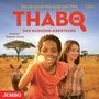 Kirsten Boie: Thabo. Das Nashorn-Abenteuer. Das Original-Hörspiel zum Film, CD