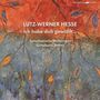 Lutz-Werner Hesse: Ich habe dich gewählt... (Symphonisches Gedicht), CD