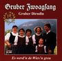 Gruber Zwoagsang: Es Wer'n De Wies'n Grea, CD