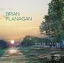 Brian Flanagan: Where Dreams Are Made, SACD