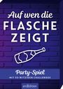 : Auf wen die Flasche zeigt, Div.