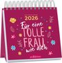 : Mini-Wochenkalender Für eine tolle Frau wie dich 2026, KAL