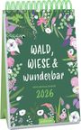 : Wochenkalender Wald, Wiese & wunderbar 2026, KAL