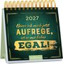 : Mini-Wochenkalender Bevor ich mich jetzt aufrege, ist es mir lieber egal! 2027, KAL