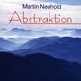 Martin Neuhold: Abstraktion, CD