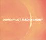 Downpilot: Radio Ghost (LP + CD), LP,CD