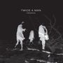 Twice A Man: Presence, LP,CD