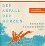 : Der Abfall der Herzen - Ungekürzte Autorenlesung, CD,CD,CD,CD,CD,CD,CD,CD,CD