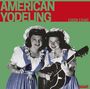 : American Yodeling 1928-1946, LP