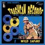 : Trashcan Records Volume 1: Wild Safari, 10I