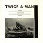 Twice A Man: From A Northern Shore, CD