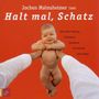 Jochen Malmsheimer: Halt mal, Schatz, CD,CD
