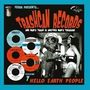 : Trashcan Records 07: Hello Earth People (Limited Edition), 10I