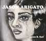 Jason Arigato: Jason B.Sad / Jason B.Glad, LP