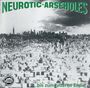 Neurotic Arseholes: Bis zum bitteren Ende (Reissue), CD