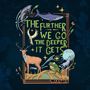 „THE FURTHER WE GO THE DEEPER IT GETS“. Illustration mit Tieren: Wal, Hai, Eule, Hirsch, Frosch, Wolf.