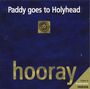 Paddy Goes To Holyhead: Hooray, CD