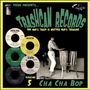: Trashcan Records Vol. 5: Cha Cha Bop (Limited Edition), 10I