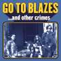 Go To Blazes: And Other Crimes (Limited Numbered Edition) (Multicolored Vinyl), LP