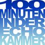 : 100 Minuten in der Echokammer, LP,LP