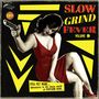 : Slow Grind Fever Volume 9, LP