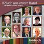 : Kölsch aus erster Hand: Die besten Autoren - Folge 1, CD