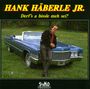Hank Häberle Jr.: Derf's a bissle meh sei, CD
