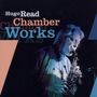 Hugo Read: Hugo Read Chamber Works, CD