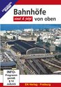 : Bahnhöfe von oben - einst & jetzt, DVD