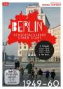 : Berlin - Schicksalsjahre einer Stadt (1949-1960), DVD,DVD