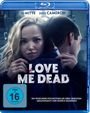 Josh Webber: Love Me Dead (Blu-ray), BR