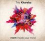 Trio Khareba: Room Inside Your Mind, CD
