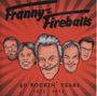 Franny & The Fireballs: 40 Rockin' Years 1973 - 2013, CD