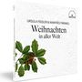 "URSUŁA FIEDLER & MANFRED FRÄNKEL, Weihnachten in aller Welt." Weißer Hintergrund, grüne Ilexblätter mit roten Beeren.
