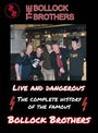 Bollock Brothers: Live And Dangerous, DVD