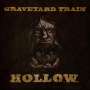 Graveyard Train: Hollow, LP